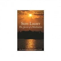 Sufi Light: The Secret of Meditation
